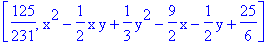 [125/231, x^2-1/2*x*y+1/3*y^2-9/2*x-1/2*y+25/6]
